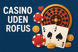 Nye Casino Uden ROFUS En Guide til Spiloplevelser Uden Barrierer