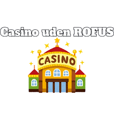 Casino udenom Rufus En Guide til At Spille Sikkert og Ansvarligt